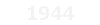 1944